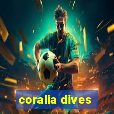 coralia dives